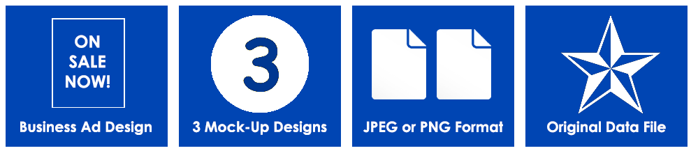 Business Ad, 3 Mock-up Designs, JPEG or PNG format and Original File